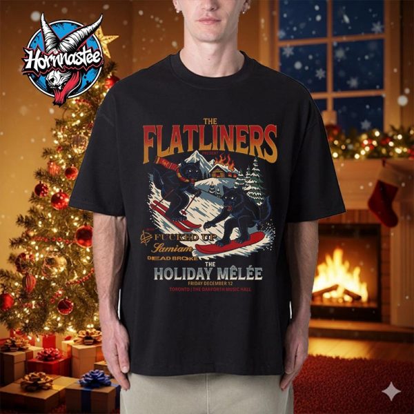 The Flatliners Toronto Show The Holiday Melee On December 12 2025 At The Danforth Music Hall Unisex T Shirt