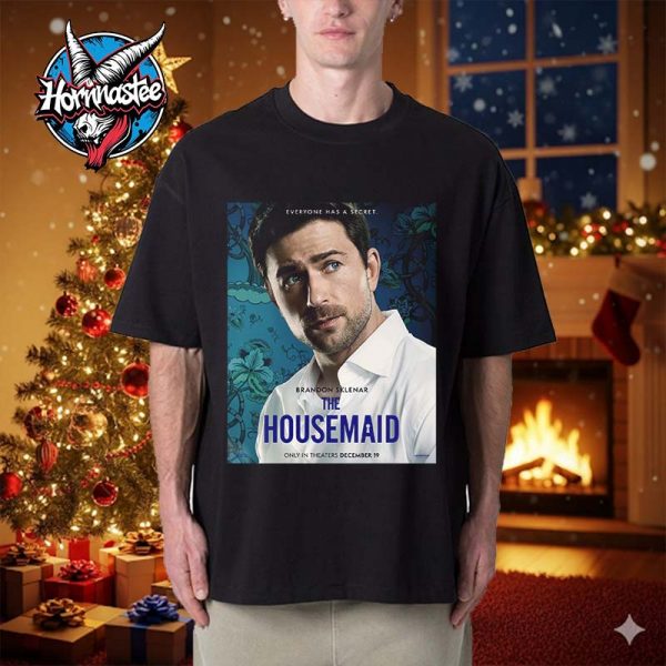 The Housemaid Character Poster Brandon Sklenar Everyone Has A Secret Unisex T Shirt