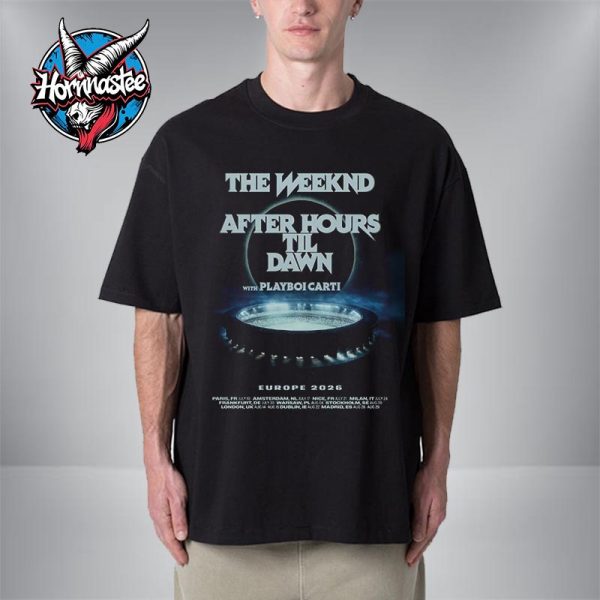 The Weekend After Hours Til Dawn Europe 2026 Featuring Playboi Carti Unisex T Shirt