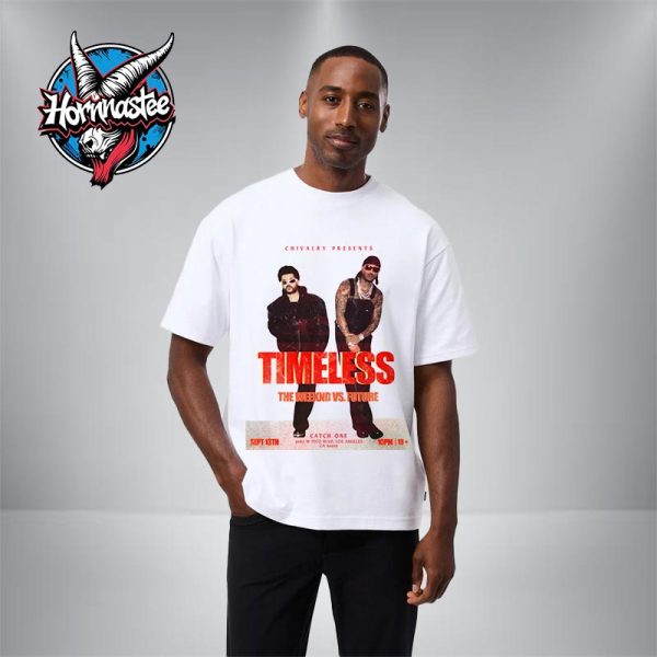 The Weekend vs Future Timeless On September 13 2025 In Los Angeles Unisex T Shirt