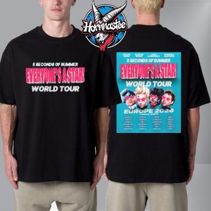 5 Seconds of Summer Everyone’s A Star 2026 World Tour Europe Schedule Cities Tour Dates Unisex T Shirt Two Sided 5 Seconds of Summer Everyone’s A Star 2026 World Tour Europe Schedule Cities Tour Dates Unisex T Shirt Two Sided