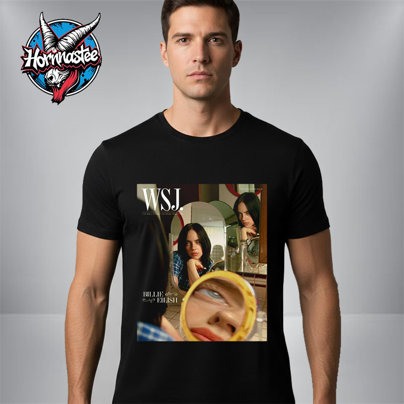 Billie Eilish On Cover WSJ The Wall Street Journal Magazine Innovator Issue Unisex T Shirt Billie Eilish On Cover WSJ The Wall Street Journal Magazine Innovator Issue Unisex T Shirt