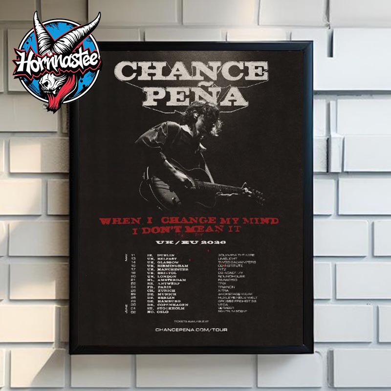 Chance Penna UK EU Tour 2026 When I Change My Mind I Dont Mean It Schedule Cities Tour Dates Poster Canvas Decor Chance Penna UK EU Tour 2026 When I Change My Mind I Dont Mean It Schedule Cities Tour Dates Poster Canvas Decor