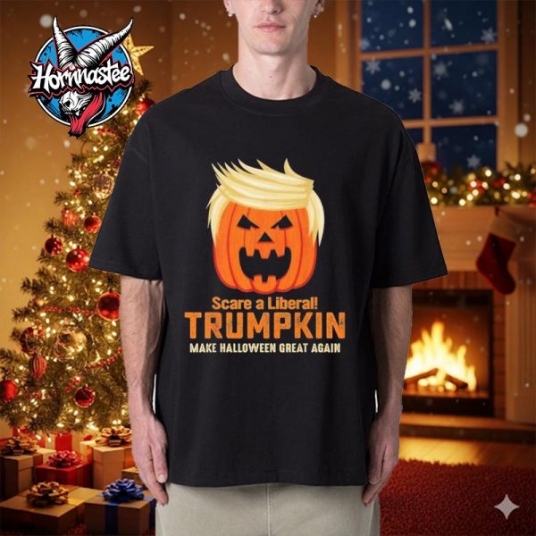 Donald Trump Scare A Liberal Trumpkin Make Halloween Great Again Halloween 2025 Unisex T Shirt