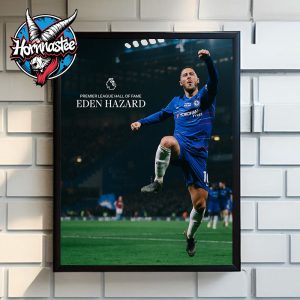 Eden Hazard Premier League Hall Of Fame 2025 Poster Canvas Decor