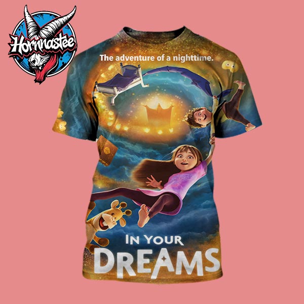 In Your Dreams The Adventure Of A Nighttime Movie On Netflix On November 14 2025 All Over Print Shirt In Your Dreams The Adventure Of A Nighttime Movie On Netflix On November 14 2025 All Over Print Shirt