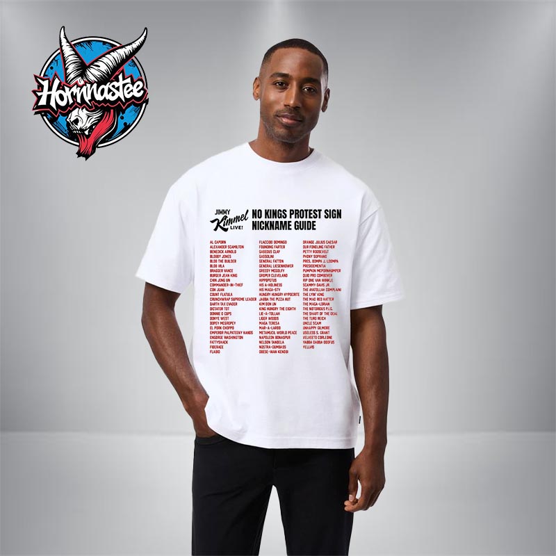Jimmy Kimmel No Kings Protest Sign Nickname Guide Unisex T Shirt Jimmy Kimmel No Kings Protest Sign Nickname Guide Unisex T Shirt