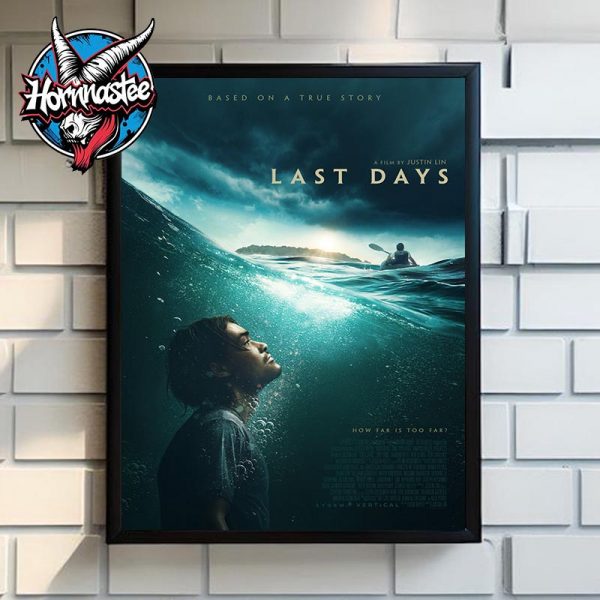 Last Days A Film By Justin Lin Base On A True Story Poster Home Decor Canvas
