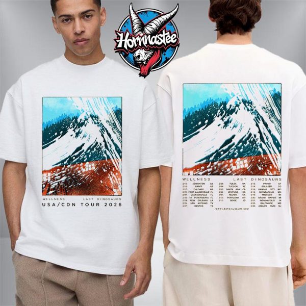 Last Dinosaurs Wellness USA n Canada Tour 2026 Schedule Cities Tour Dates Unisex T Shirt Two Sided