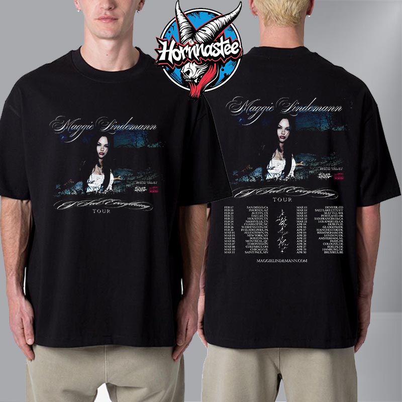 Maggie Lindemann I Feel Everything Tour 2026 Schedule Cities Tour Dates Unisex T Shirt Two Sided Maggie Lindemann I Feel Everything Tour 2026 Schedule Cities Tour Dates Unisex T Shirt Two Sided