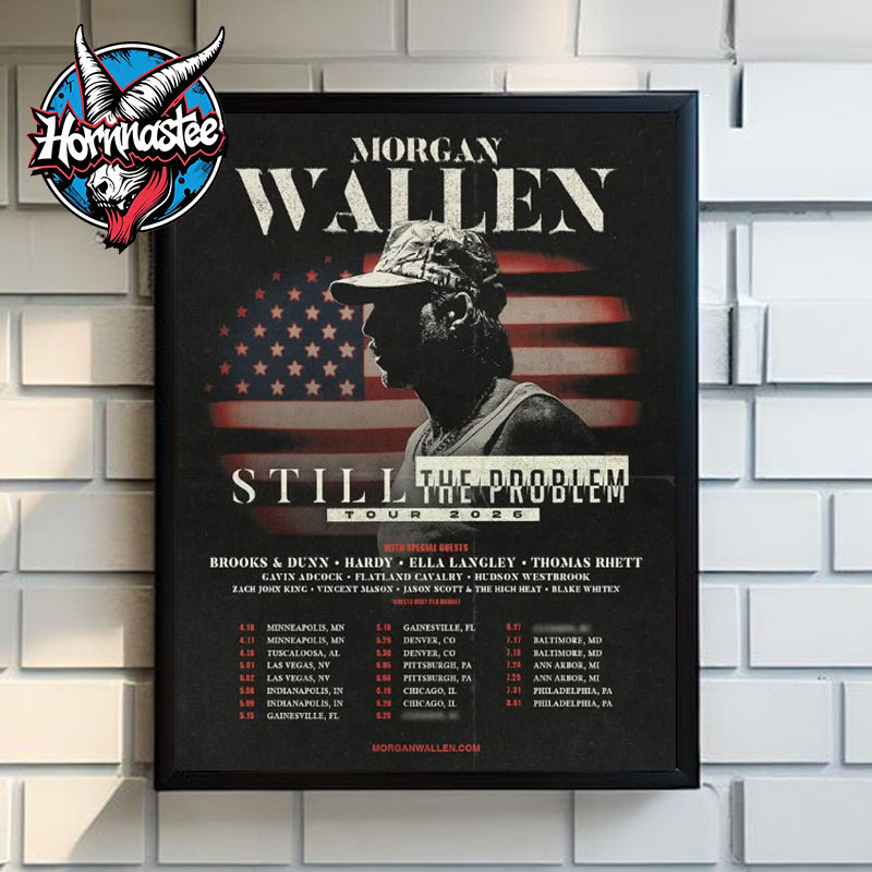 Morgan Wallen Still The Problem Tour 2026 Schedule Tour Dates Poster Canvas Decor Morgan Wallen Still The Problem Tour 2026 Schedule Tour Dates Poster Canvas Decor