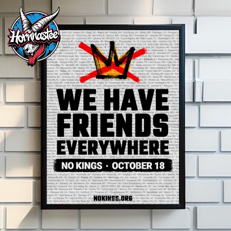 No Kings We Have Friends Everywhere October 18 2025 Poster Home Decor Canvas No Kings We Have Friends Everywhere October 18 2025 Poster Home Decor Canvas