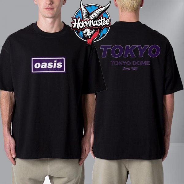 Oasis Live 25 Tokyo Japan Event Tee At Tokyo Dome On October 25 26 2025 Unisex T Shirt Two Sided