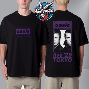 Oasis Live 25 Tokyo Japan Show At Tokyo Dome On October 25 26 2025 Tokyo 2025 Unisex T Shirt Two Sided