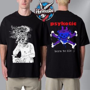Osamason Psykotic Born To Die Unisex T Shirt Two Sided