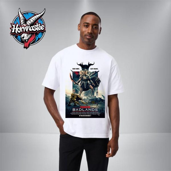 Predator Badlands New Poster First Hunt Last Chance In Theaters November 7 2025 Unisex T Shirt