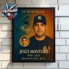 RIP Jesús Montero New York Yankees 1989 2025 Poster Canvas Decor RIP Jesús Montero New York Yankees 1989 2025 Poster Canvas Decor