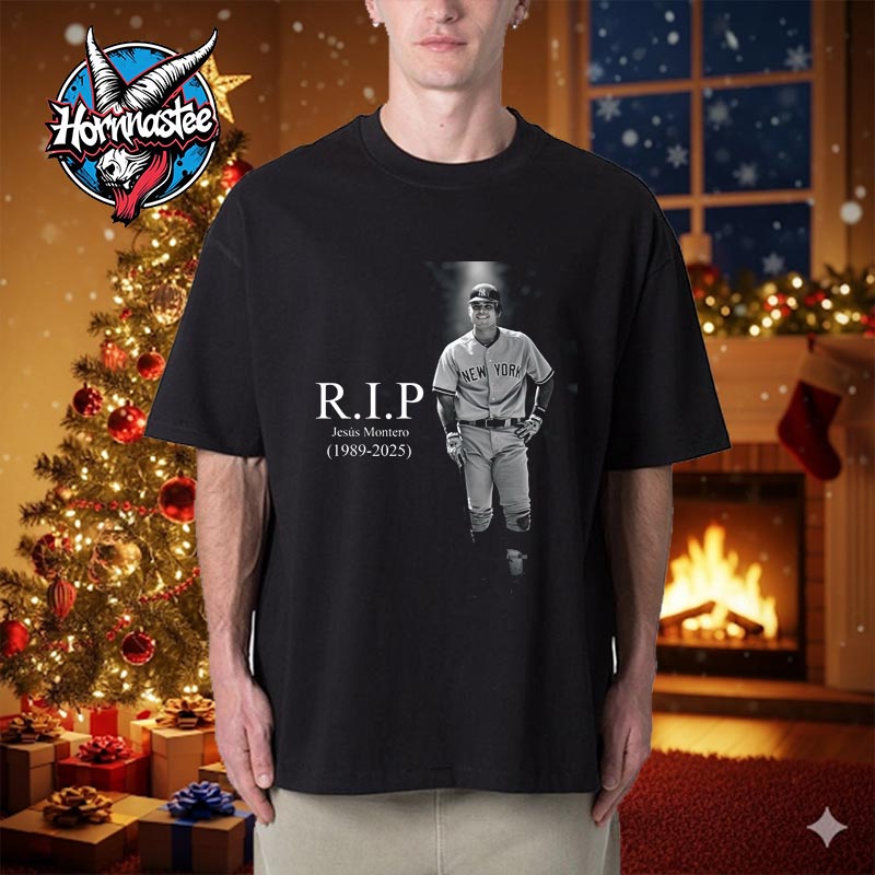 RIP Jesús Montero New York Yankees 1989 2025 Unisex T Shirt RIP Jesús Montero New York Yankees 1989 2025 Unisex T Shirt