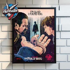 Stranger Things 2 x Butcher Billy Chapter 3 The Polly Wog I’m Glad I Found You Poster Home Decor Canvas