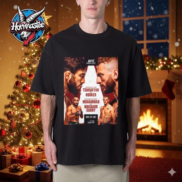 UFC Fight Night Lightweight Bout Tsarukyan vs Hooker Welterweight Bout Muhammad vs Machado Garry On November 22 2025 Unisex T Shirt
