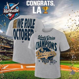 Congrats Los Angeles Dodgers The Champion World Series 2025 We Rule October Unisex T Shirt