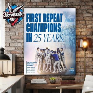 Los Angeles Dodgers Back To Back World Series Champions 2025 First Repeat Champions In 25 Years Poster Canvas Decor
