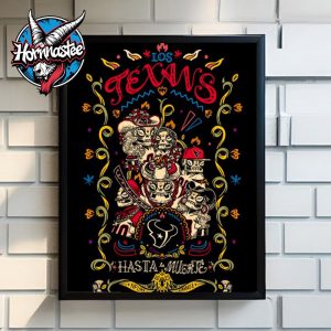 NFL Houston Texans Exclusive Los Texans Poster Hasta La Miller 2025 Poster Canvas Decor