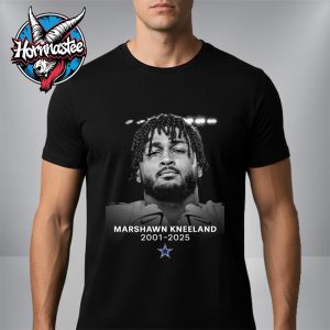 RIP Marshawn Kneeland Dallas Cowboys Player Passed Away 2001 2025 Unisex T Shirt